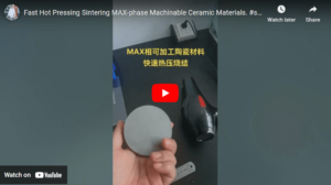 Fast Hot Pressing Sintering MAX-phase Machinable Ceramic Materials